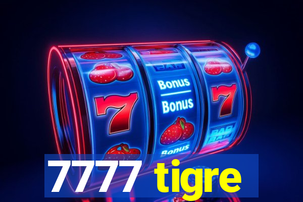 7777 tigre